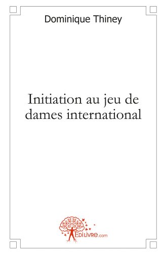 Initiation au jeu de dames international sur 100 cases