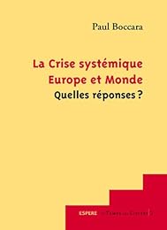 La  crise systémique, Europe et monde