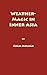 Weather-Magic in Inner Asia (Uralic & Altaic Series Vol. 158) by 