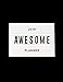 2019 Awesome Planner: 2019 Daily Weekly Monthly Calendar Planner | 12 Months Jan - Dec 2019 For Academic Agenda Schedule Organizer Logbook and Journal Notebook Planners With To Do List | Awesome Cover by Cynthia T. Nicholson