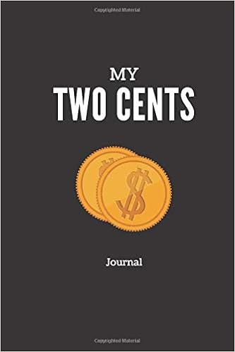My Two Cents Journal Blank Lined Journal For Your Thoughts Good For Notes Diaries And Other Random Scribbles Design Co B A 9781692167844 Amazon Com Books