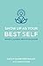 Show Up as Your Best Self: Mindful Leaders, Meditation, & More by Cathy Quartner Bailey, Zinnia Horne