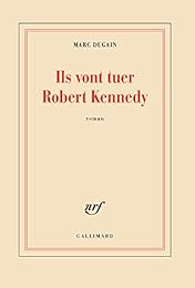 Ils vont tuer Robert Kennedy