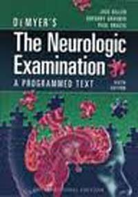 DEMYER'S THE NEUROLOGIC EXAMINATION: A PROGRAMMED TEXT