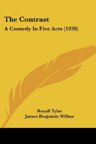 The Contrast: A Comedy In Five Acts (1920)