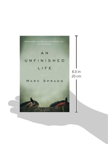 Amazon Com An Unfinished Life 9781400076147 Spragg Mark Books