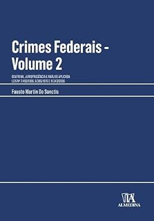 Livro Crimes Federais: Doutrina, Jurisprudência E Análise Aplicada - Volume 2 (Manuais Profissionais)