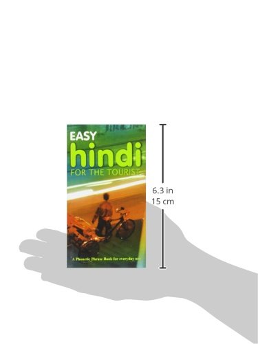 Easy Hindi For The Tourist: A Phonetic Phrase Book for everyday use