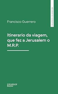 Livro Itinerario da viagem, que fez a Jerusalem o M.R.P.