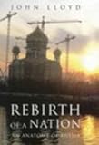 Rebirth of a Nation : An Anatomy of Russia, , 0718138627