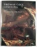 Thomas Cole: Landscape into History