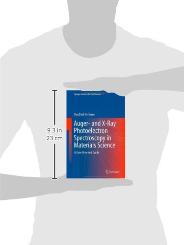 Auger- and X-Ray Photoelectron Spectroscopy in Materials Science: A User-Oriented Guide (Springer Series in Surface Sciences, 49)