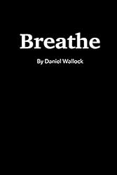 Breathe: A Short Story