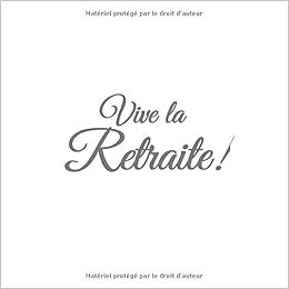 Vive La Retraite Livre D Or Vive La Retraite Accessoires Decoration Idee Cadeau Fete Pour Amis Collegues De Travail Femme Homme Grand Parents Mere Pere Retraite Couverture Blanc French Edition Livres Gliviu Vive La Retraite Livre D Or Vive La Retraite Accessoires Decoration Idee Cadeau Fete Pour Amis Collegues De Travail Femme Homme Grand Parents Mere Pere Retraite Couverture Blanc French Edition Livres Gliviu