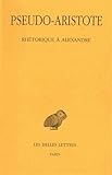 Image de Rhétorique à Alexandre (Collection Des Universites De France) (French Edition)