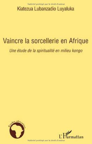 Vaincre la sorcellerie en Afrique