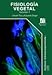 Fisiología Vegetal (Ciències Experimentals) Volumen 1 + Volumen 2