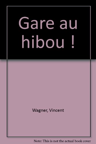 Gare au hibou !