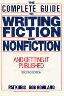 Complete Guide to Writing Fiction and Nonfiction, and Getting it Published (2nd Edition)