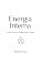 Livro Energia Interna : Como Parar de Desperdiçar Energia, Controlar Impulsos e Recuperar Seu Foco
