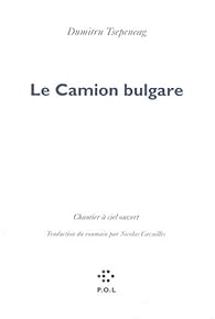 Book's Cover ofLe camion bulgare: Chantier à ciel ouvert
