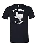 Most Likely to Secede. Texas. Adult T-shirt