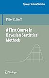 A First Course in Bayesian Statistical Methods (Springer Texts in Statistics) A First Course in Bayesian Statistical Methods (Springer Texts in Statistics)