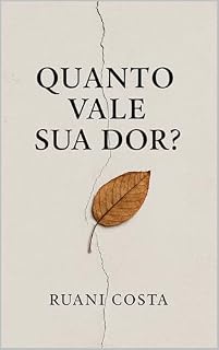 Livro QUANTO VALE SUA DOR?