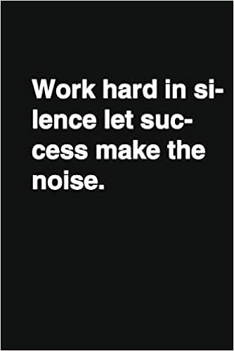 Work Hard In Silence Let Success Make The Noise Positive Quote Notebook Journal And Diary Wide Ruled College Lined Composition Notebook For 120 Motivational Quote Lined Notebook Series Design Ib