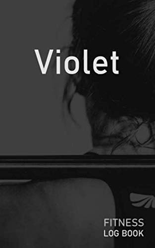 Violet: Blank Daily Fitness Workout Log Book | Track Exercise Type, Sets, Reps, Weight, Cardio, Calories, Distance & Time | Space to Record Stretches, ... Custom Initial Letter V Women Cover