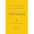 Altruism: The Power of Compassion to Change Yourself and the World