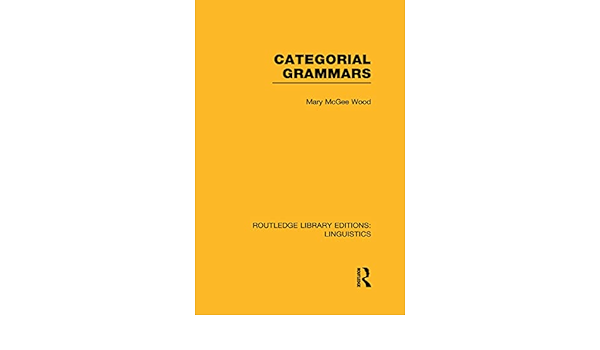 Amazon Com Categorial Grammars Wood Mary Mcgee Books