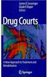 Drug Courts : A New Approach to Treatment and Rehabilitation, , 1441970428