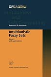 Image de Intuitionistic Fuzzy Sets: Theory and Applications (Studies in Fuzziness and Soft Computing)