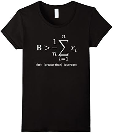Women's Math Shirt - Be greater than average Medium Black