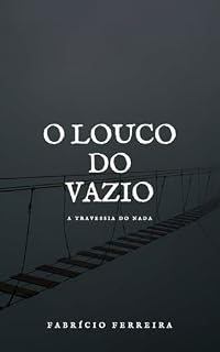 Livro O Louco do Vazio: A Travessia do Nada
