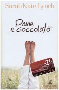 Sarah-Kate Lynch - Pane e cioccolato (2005)
