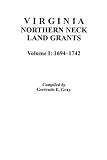 Front cover for the book Virginia Northern Neck Land Grants, 1694-1742 [Vol. I] by Gertrude E. Gray