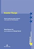 Image de Inventer l‘Europe: Histoire nouvelle des groupes d‘influence et des acteurs de l‘unité européenne (Euroclio) (English and French Edition)