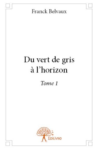 Du  vert de gris à l'horizon