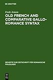 Old French and Comparative Gallo-Romance Syntax, Jensen, Frede, 3484522321