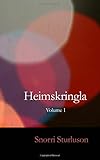 Heimskringla, Volume 1: The Chronicle of the Kings of Norway by Snorri Sturluson