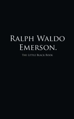 Ralph Waldo Emerson.: The Little Black Book (Little Black Books)