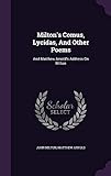 Milton's Comus, Lycidas, And Other Poems: And Matthew Arnold's Address On Milton by