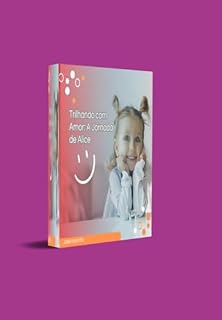 Livro Trilhando Com Amor: A Jornada De Alice
