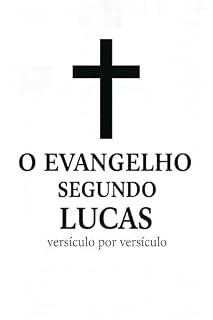 Livro O Evangelho segundo Lucas, versículo por versículo