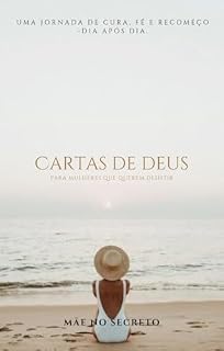 Livro Cartas de Deus para Mulheres que Querem Desistir: Uma jornada de cura, fé e recomeço — dia após dia