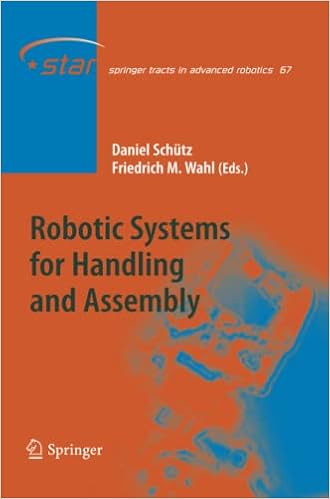 Robotic Systems for Handling and Assembly: 67 (Springer Tracts in Advanced Robotics)