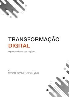 Livro Transformação Digital: Impacto no Futuro dos Negócios