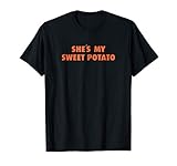 She's My Sweet Potato Shirt I YAM Couple's Matching T-Shirt